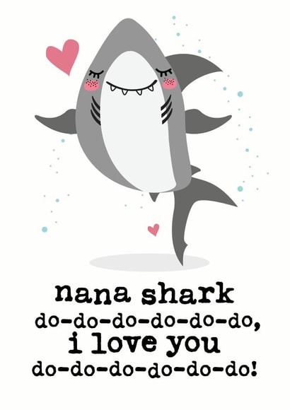 Cute Birthday Card - Nana - Baby Shark - Nana Shark Do Do Do Do Do I Love You created by Mrs Best Paper Co.