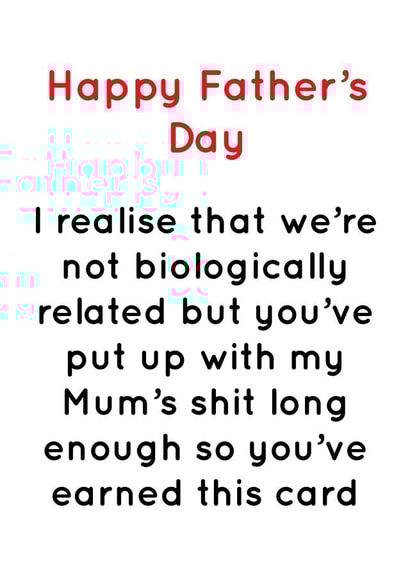 Rude Father's Day Card - Step Dad - I Realise That We're Not Biologically Related But created by Pack a Punch Designs