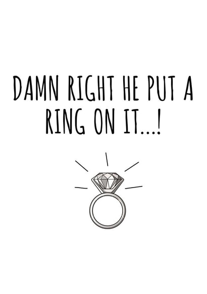 He put a ring on it! Engagement card created by Banter King