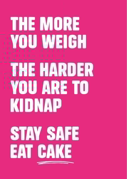 Funny Dark Humour Birthday Card – The More You Weigh Cake Joke - For Friend created by Tiger Feet Creations