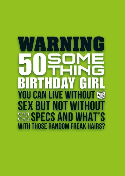 Funny rude 50 something birthday girl card. created by Pendrea Noye