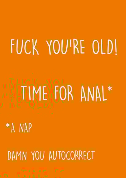 Rude Birthday Card - Anal - Fuck You're Old created by Pack a Punch Designs