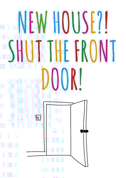 New House Shut The Front Door card created by Lazy Mice