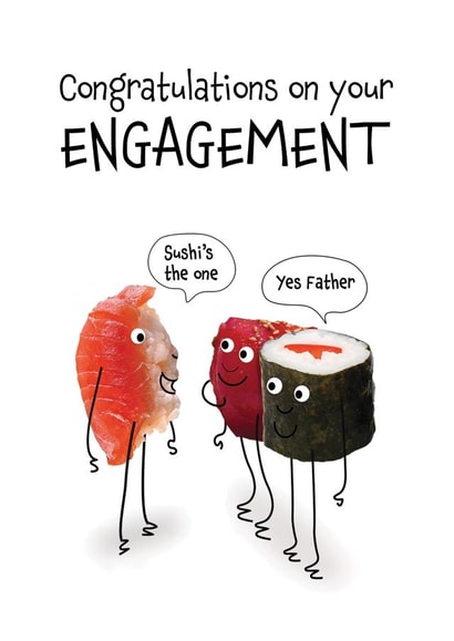 Congratulations on your engagement - Sushi's the one created by Whitty Goose