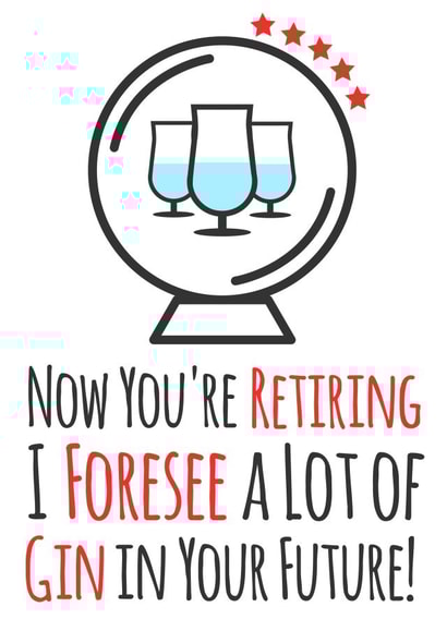 Gin in the Future Funny Retirement Card created by Simon