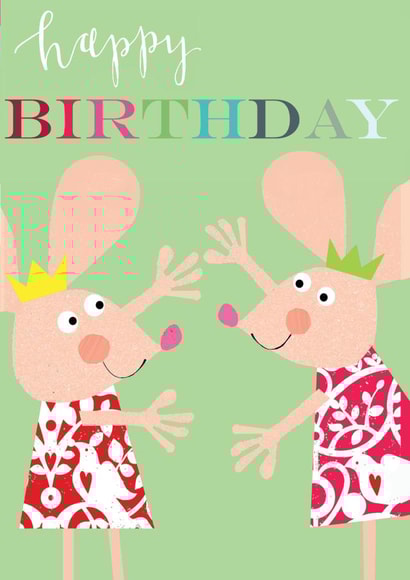 birthday card - mouse - happy birthday - funny and cute created by Kali Stileman