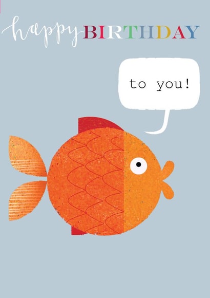 birthday card - goldfish - happy birthday - funny and cute created by Kali Stileman