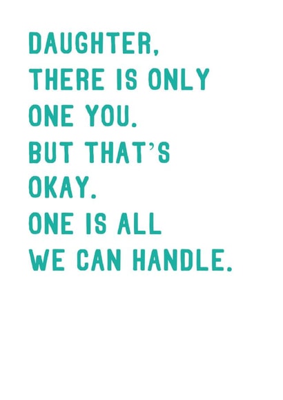 Funny Birthday Card For Daughter - Cheeky Birthday Card - Only One You created by SixElevenCreations