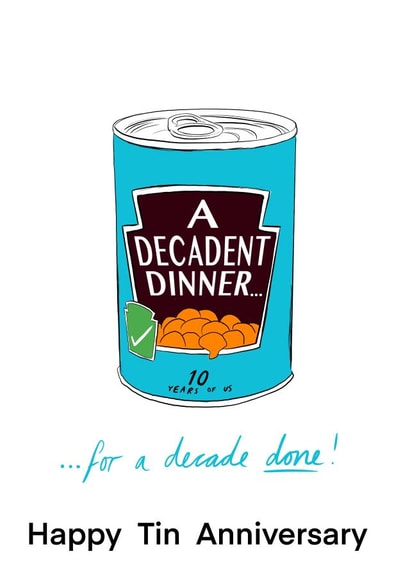 Funny Heinz Beans Tin Anniversary Card - 10 Years - A Decadent Dinner For A Decade Done created by Harriet Popham
