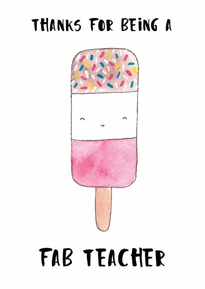 Cute Fab Ice Lolly Thank You Card - Fab - Teacher - Thanks For Being A Fab Teacher created by Nicole Julia