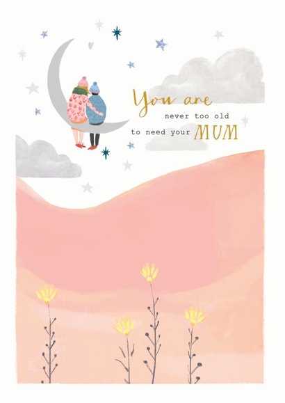 Never too old for Mum created by Louise Tiler