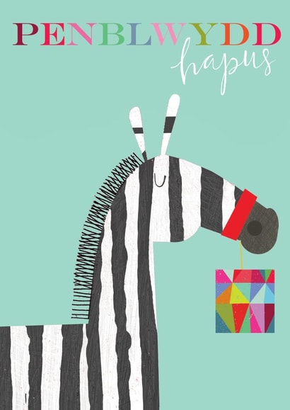 welsh birthday card - zebra - penblwydd hapus - funny and cute created by Kali Stileman