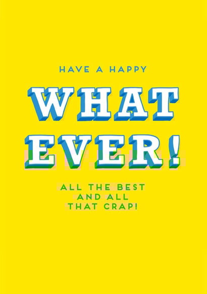 happy whatever Birthday Card 39553 created by Peash Design