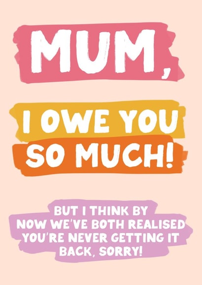 I Owe You Mum created by Oh, Laura