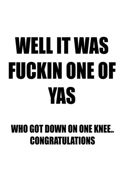 Rude - 'Well it was f***ing one of yas' engagement card. created by Pack a Punch Designs