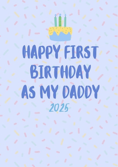 Happy first Birthday as my Daddy 2025 created by Parsy Designs