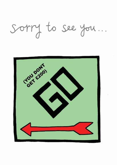 Funny Leaving Card - Monopoly GO - Sorry To See You Go! created by You've Got Pen On Your Face