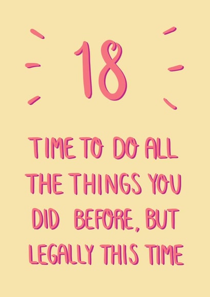 Time to do things legally 18th birthday card created by Lauren Bradley