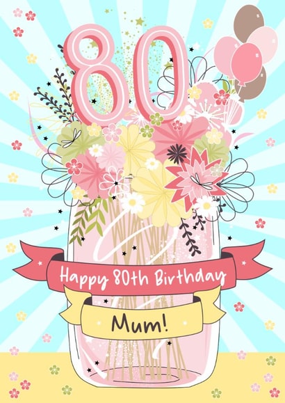 Pretty Birthday Card - Mum - 80th - Happy 80th Birthday Mum created by Little Silverleaf