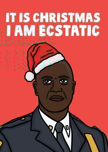 Raymond Holt - Captain Holt - Brooklyn 99 - It Is Christmas I am Ecstatic - Sarcastic - Christmas card created by Studio Doodles