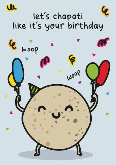 Let's chapati like it's your birthday created by The Playful Indian