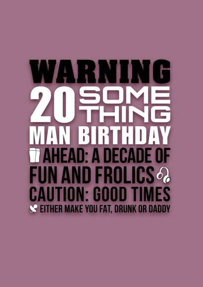 Funny 20 something man birthday card. created by Pendrea Noye