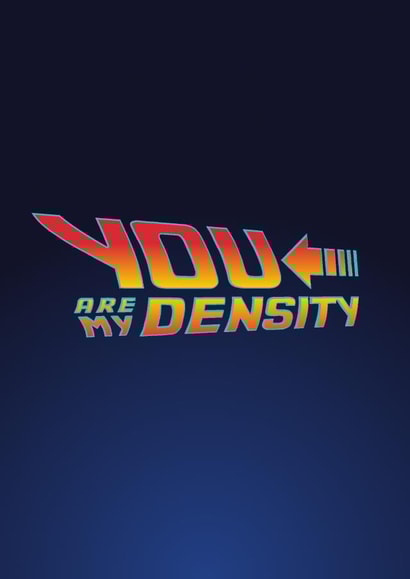 Funny Typography Valentines Day/Anniversary Card - Back To The Future - You Are My Destiny created by Pottsy Prints