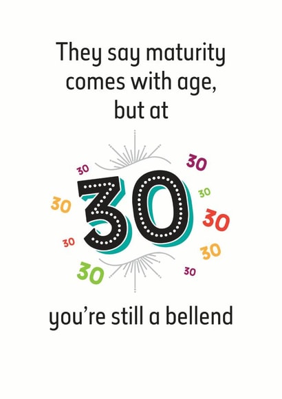 Maturity comes with age 30th birthday card created by Silly Prints