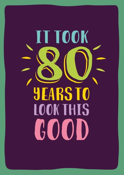 Funny 80th age milestone birthday card for him or her created by The Typecast Gallery