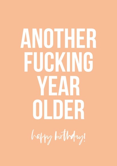 old fuck Birthday Card 31193 created by Swear Nation