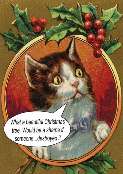 Funny Christmas Card - Cat - Tree Destroyer created by Pack a Punch Designs