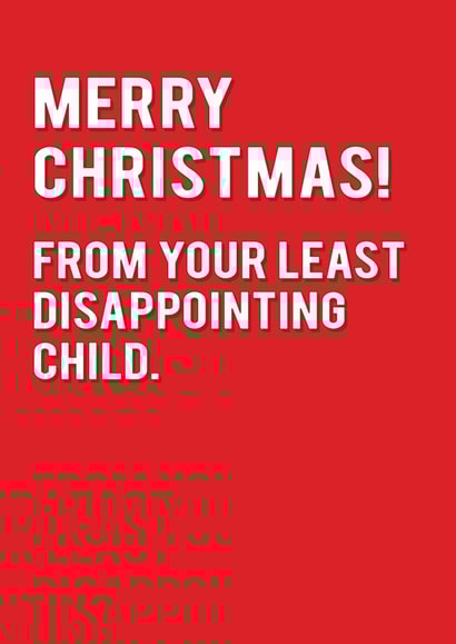 Sarcasm - Parents - Funny - Least Disappointing Child - From the Kids - Disappointing - Christmas Card created by Redback Cards
