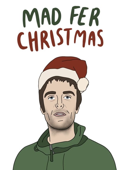 Liam Gallagher Mad Fer Christmas Card created by Studio Yelle