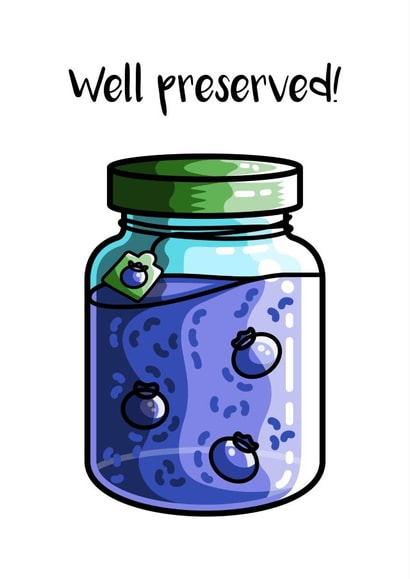 Well Preserved Birthday Joke Card created by Flaming Imp