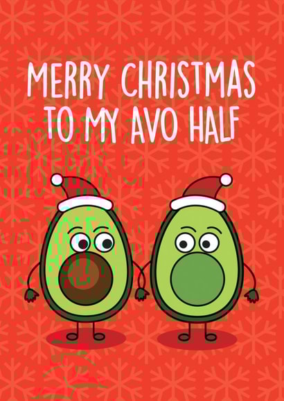 Avocados - Cute - Pun - Partner - Girlfriend - Boyfriend - Merry Christmas To My Avo Half - Funny - Christmas Card created by Thirty Mussels