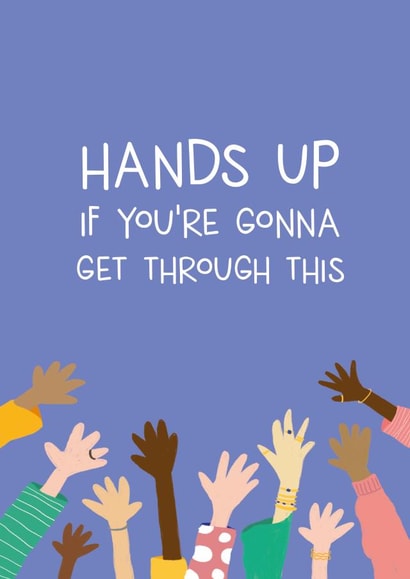 Hands up you're gonna get through this card created by Wild Card