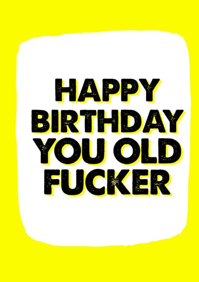 old fart Birthday Card 8201 created by Filthy Sentiments