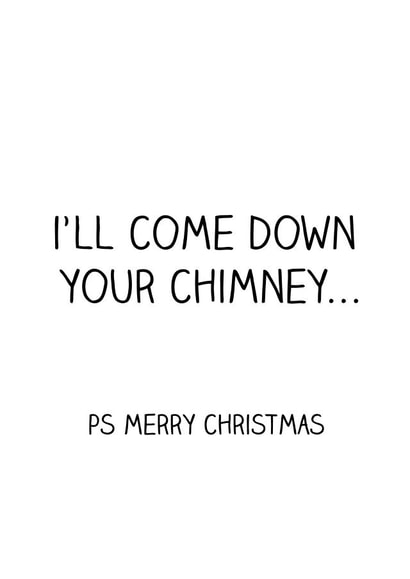 Cheeky Christmas Card - I'll Come Down Your Chimney - PS created by Offhand Cards