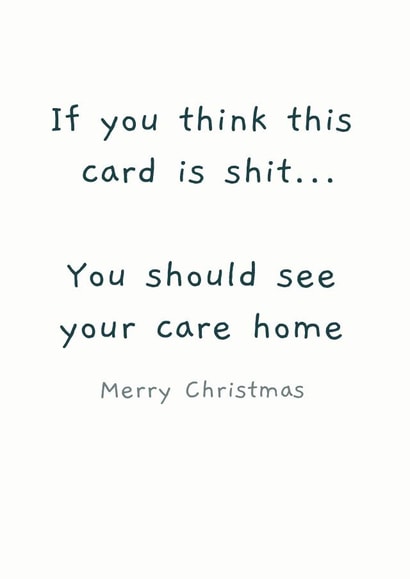 Rude - Cheeky - Funny - If You Think This Card Is Shit - Care Home - Joke - Parents - Christmas Card created by Picardso