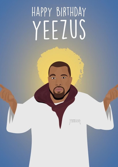yeezus kanye Birthday Card 7384 created by Rumble Cards