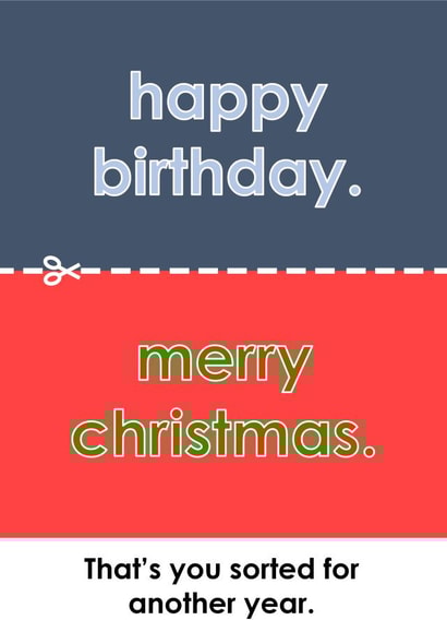 Cheeky - Another Year Sorted - Birthday - Merry Christmas - Lazy - Two in One - Christmas and Birthday Card created by madebyadam