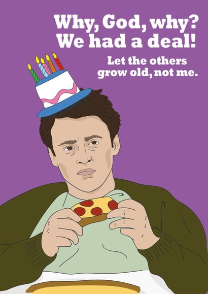 Joey Let The Others Grow Old created by I Made A Card