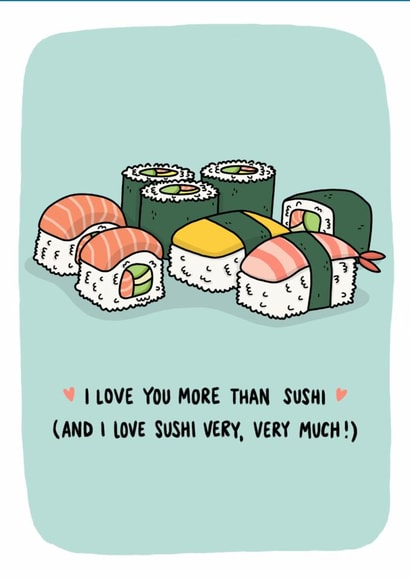 I Love You More Than Sushi Card created by Camille Medina