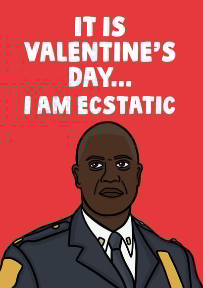Funny Valentines Day Card - Brooklyn 99 - Captain Holt - It Is Valentine's Day I Am Ecstatic created by Studio Doodles