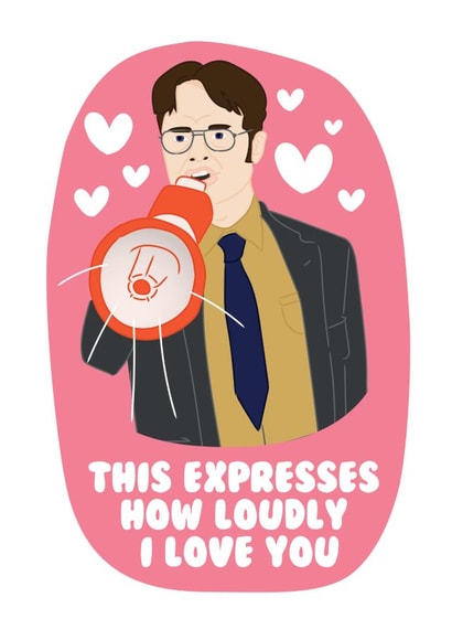 Dwight from the Office expresses love created by Card Club