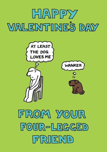 Funny Valentines Day Card - From Your Four-Legged Friend created by Off The Leash Cartoons by Rupert Fawcett