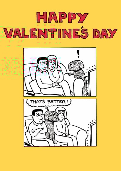 Funny Valentine's Day Card - Dog Comic - That's Better created by Off The Leash Cartoons by Rupert Fawcett