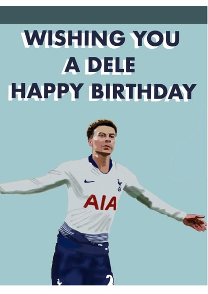 Dele alli tottenham hotspur Birthday Card 40498 created by The noble savage