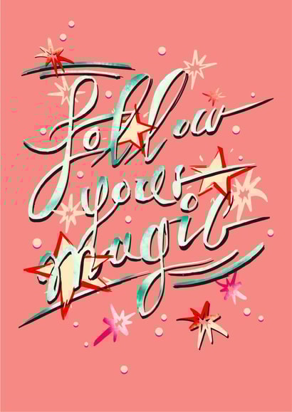 Follow your magic created by Yasmin Morris