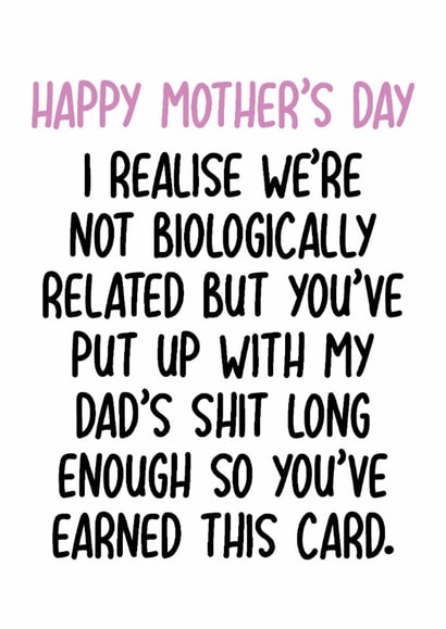 Cheeky Mothers Day Card - Step Mum - Put Up With Dad's Shit Long Enough created by Pack a Punch Designs